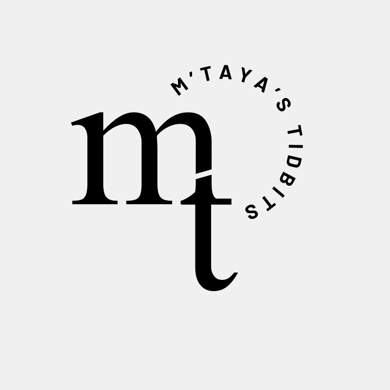 M'Taya's Tidbits